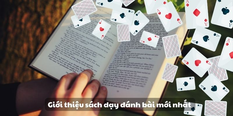 Mẹo đánh rồng hổ - Hướng dẫn từ A đến Z để thành công 7 Giới thiệu sách dạy đánh bài mới nhất